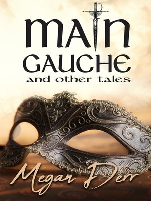 cover image of Main Gauche and Other Tales